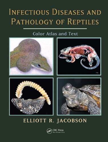 Infectious Diseases and Pathology of Reptiles. Color Atlas and Text