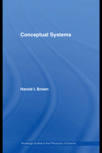 Conceptual Systems (Routledge Studies in the Philosophy of Science)