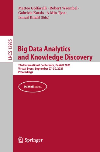 Big Data Analytics and Knowledge Discovery: 23rd International Conference, DaWaK 2021, Virtual Event, September 27–30, 2021, Proceedings