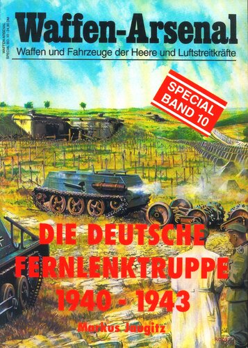 Die deutsche Fernlenktruppe Bd. 1. 1940 - 1943