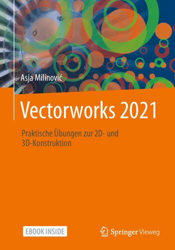 Vectorworks 2021: Praktische Übungen zur 2D- und 3D-Konstruktion (German Edition)