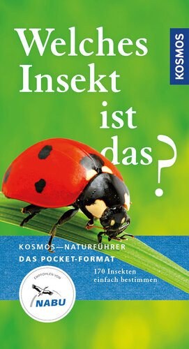 [Kosmos Naturführer 01] • Welches Insekt ist das? · 170 Insekten einfach bestimmen