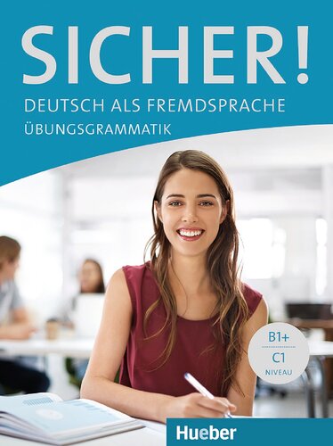 SICHER! Übungsgrammatik B1+-C1