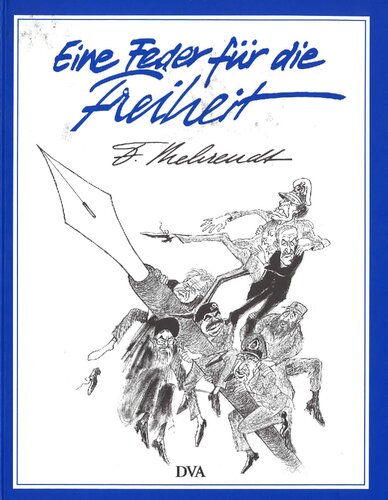 Eine Feder für die Freiheit: Zeichnungen und Karikaturen, 1950-2000 (German Edition)