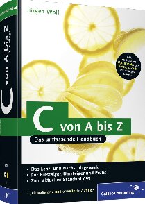 C von A bis Z: Das umfassende Handbuch für Linux, Unix und Windows