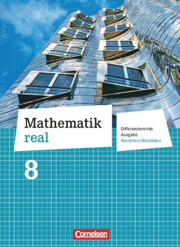 Mathematik real 8. Schuljahr Schülerbuch. Differenzierende Ausgabe Nordrhein-Westfalen