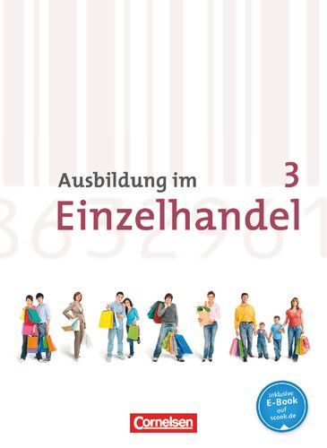 Ausbildung im Einzelhandel 3. Ausbildungsjahr. Neubearbeitung. Allgemeine Ausgabe, Fachkunde