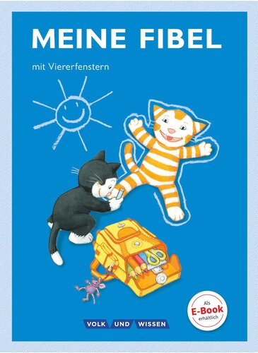 Meine Fibel 1. Schuljahr. Fibel mit Viererfenster: Mit Lernstandsheft und Anlauttabelle