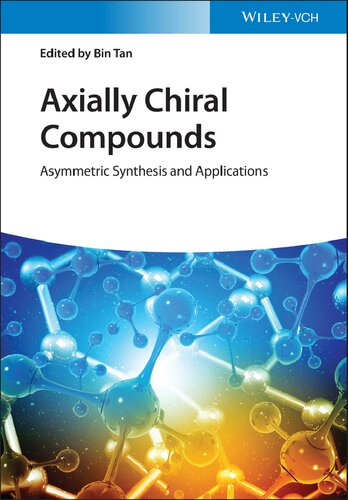 Axially Chiral Compounds AsymmetricSynthesis and Applications.