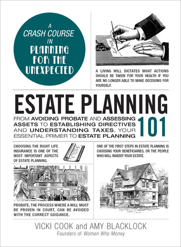 Estate Planning 101: From Avoiding Probate and Assessing Assets to Establishing Directives and Understanding Taxes, Your Essential Primer to Estate Planning