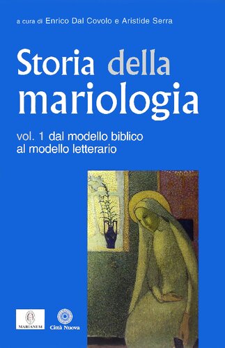 Storia della mariologia. Dal modello biblico al modello letterario