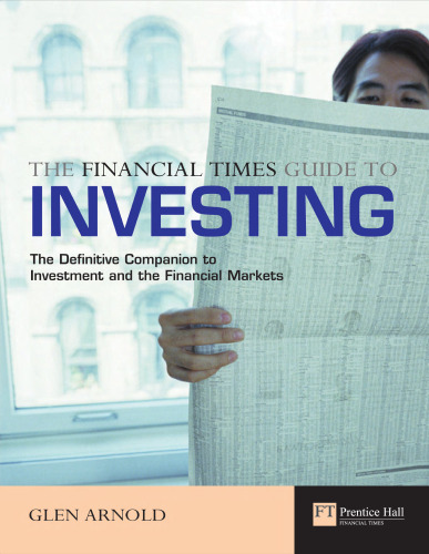 The Financial Times Guide To Investing: The Definitive Companion To Investment and The Financial Markets