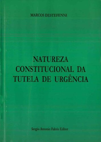 Natureza constitucional da tutela de urgência (Portuguese Edition)