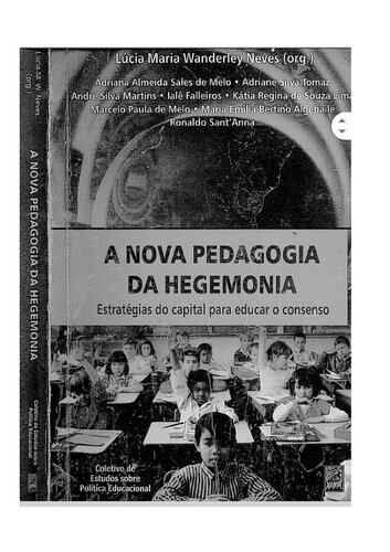 A nova pedagogia da hegemonia : estratégias do capital para educar o consenso