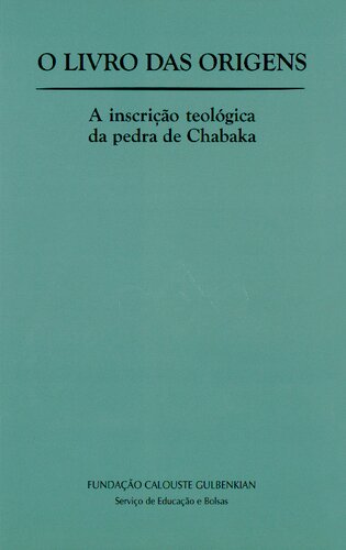 O libro das origens : a inscri-cão teológica da pedra de Chabaka