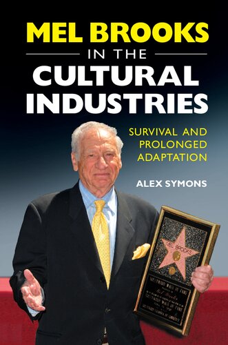 Mel Brooks in the Cultural Industries: Survival and Prolonged Adaptation