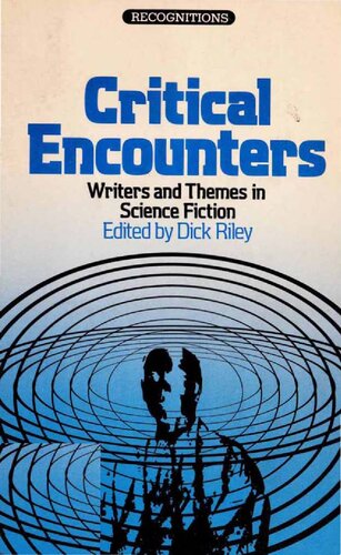 Critical Encounters: Writers and Themes in Science Fiction