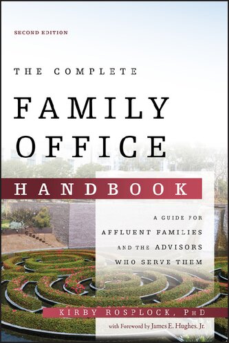 The Complete Family Office Handbook: A Guide for Affluent Families and the Advisors Who Serve Them