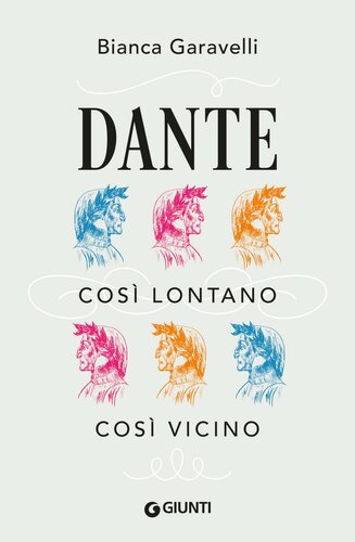 Dante. Così lontano, così vicino