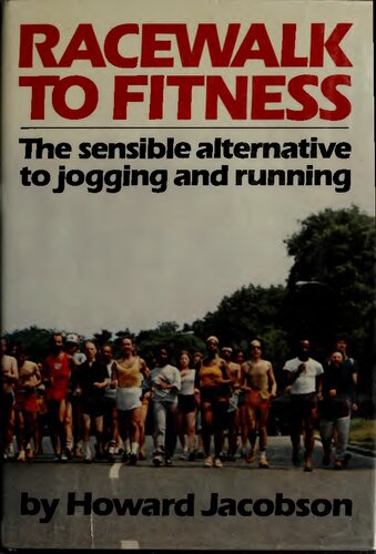 Racewalk to fitness : the sensible alternative to jogging and running