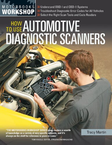 How To Use Automotive Diagnostic Scanners: - Understand OBD-I and OBD-II Systems - Troubleshoot Diagnostic Error Codes for All Vehicles - Select the ... Tools and Code Readers (Motorbooks Workshop)