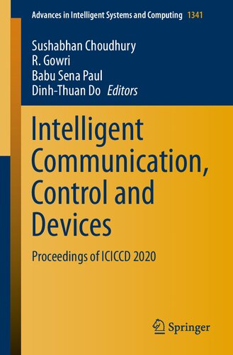 Intelligent Communication, Control and Devices: Proceedings of ICICCD 2020 (Advances in Intelligent Systems and Computing)