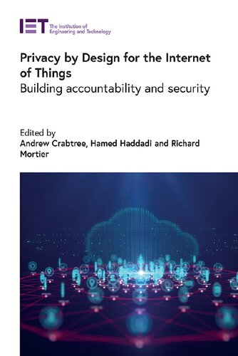 Privacy by Design for the Internet of Things: Building accountability and security