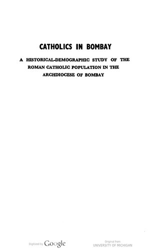 Catholics in Bombay : a historical-demographic study of the Roman Catholic population in the archdiocese of Bombay