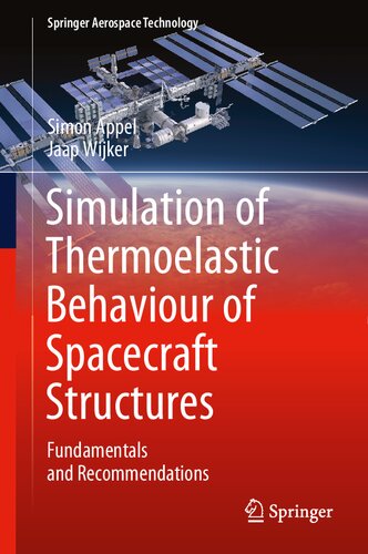 Simulation of Thermoelastic Behaviour of Spacecraft Structures: Fundamentals and Recommendations (Springer Aerospace Technology)