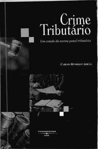 Crime Tributario: Um Estudo Da Norma Penal Tributaria