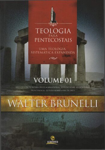 Teologia para pentecostais: uma teologia sistemática expandida