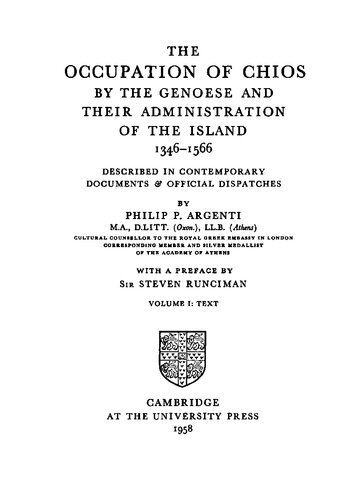 The occupation of Chios by the Genoese and their administration of the island, 1346-1566.