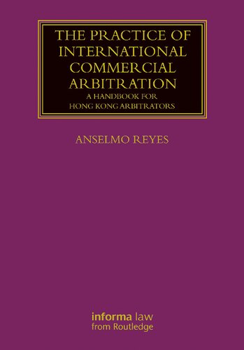 The Practice of International Commercial Arbitration: A Handbook for Hong Kong Arbitrators