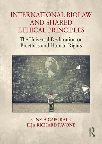 International Biolaw and Shared Ethical Principles: The Universal Declaration on Bioethics and Human Rights