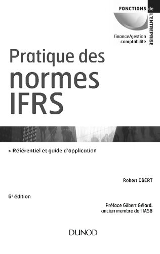 Pratique des normes IFRS : référentiel et guide d'application