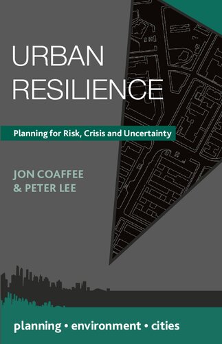 Urban resilience : planning for risk, crisis and uncertainty