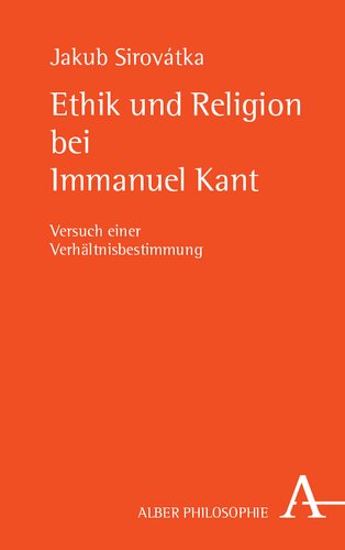 Ethik und Religion bei Immanuel Kant: Versuch einer Verhältnisbestimmung