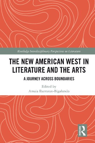 The New American West in Literature and the Arts: A Journey Across Boundaries