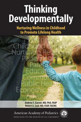 Thinking Developmentally: Nurturing Wellness in Childhood to Promote Lifelong Health