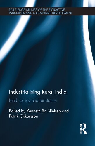 Industrialising Rural India: Land, Policy and Resistance