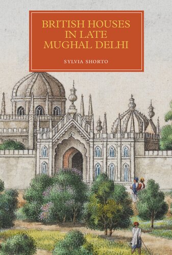 British Houses in Late Mughal Delhi