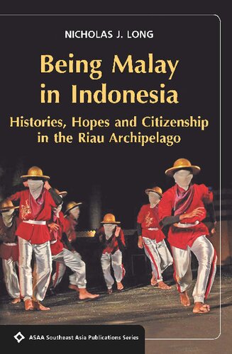 Being Malay in Indonesia: Histories, Hopes and Citizenship in the Riau Archipelago (SEAPS)