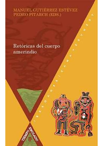 Retóricas del cuerpo amerindio