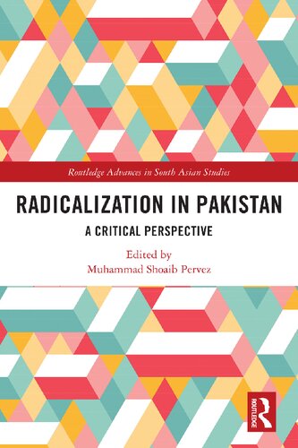 Radicalization in Pakistan (Routledge Advances in South Asian Studies)