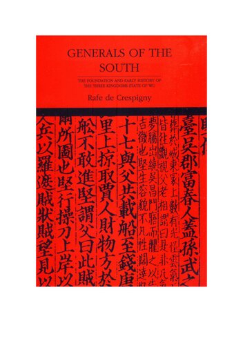 Generals Of The South: The Foundation And Early History Of The Three Kingdoms State Of Wu