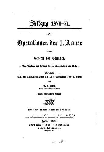 Die Operationen der I. Armee unter General Steinmetz - Vom Beginn des Krieges bis zur Kapitulation von Metz