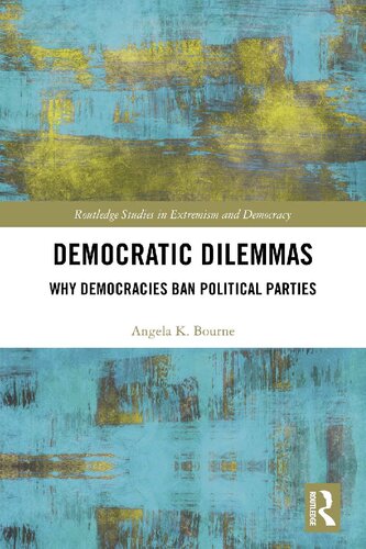 Democratic Dilemmas: Why democracies ban political parties