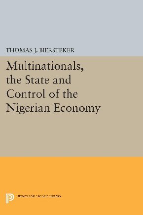 Multinationals, the state, and control of the Nigerian economy