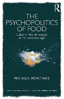 The Psychopolitics of Food: Culinary rites of passage in the neoliberal age