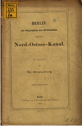 Berlin, ein Stapelplatz des Welthandels durch den Nord-Oastsee-Kanal